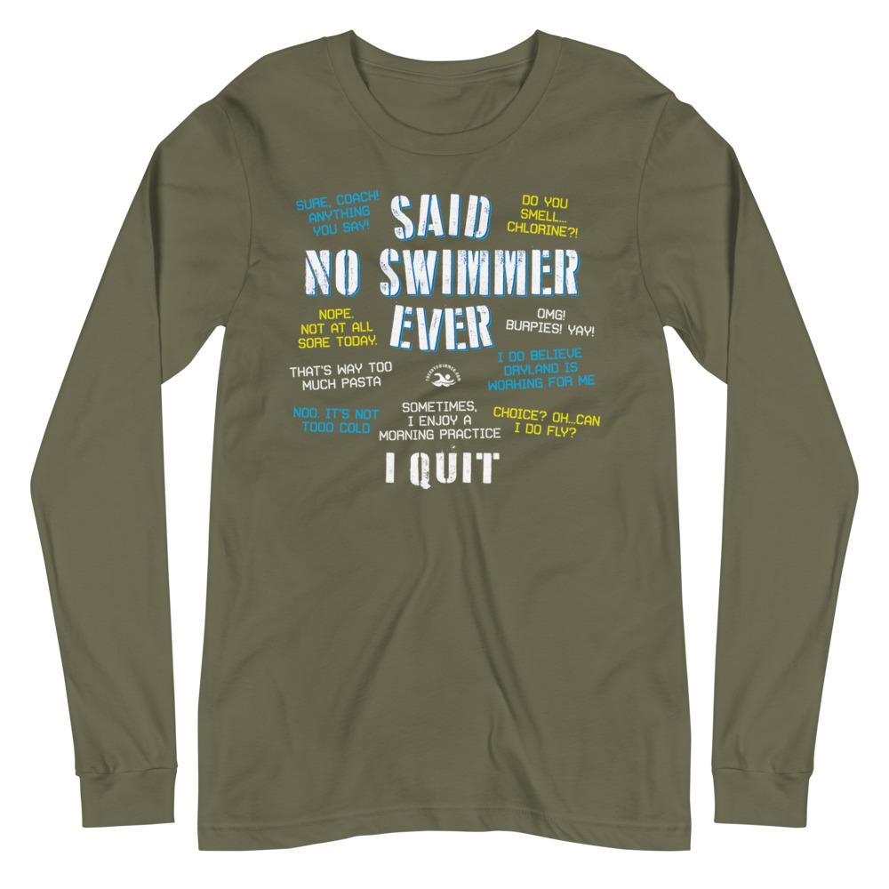 Said No Swimmer Ever Funny Unisex Long Sleeve Tee long sleeve tee TrendySwimmer Military Green XS