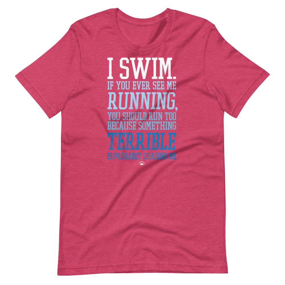 I Swim If You Ever See Me Running Funny Swimmer T-Shirt T-Shirt TrendySwimmer Heather Raspberry S 