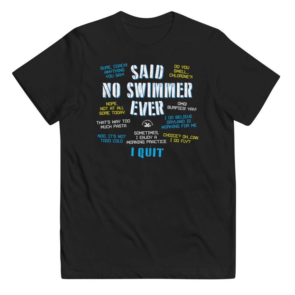 Said No Swimmer Ever Youth Swimmer Tee - TrendySwimmer
