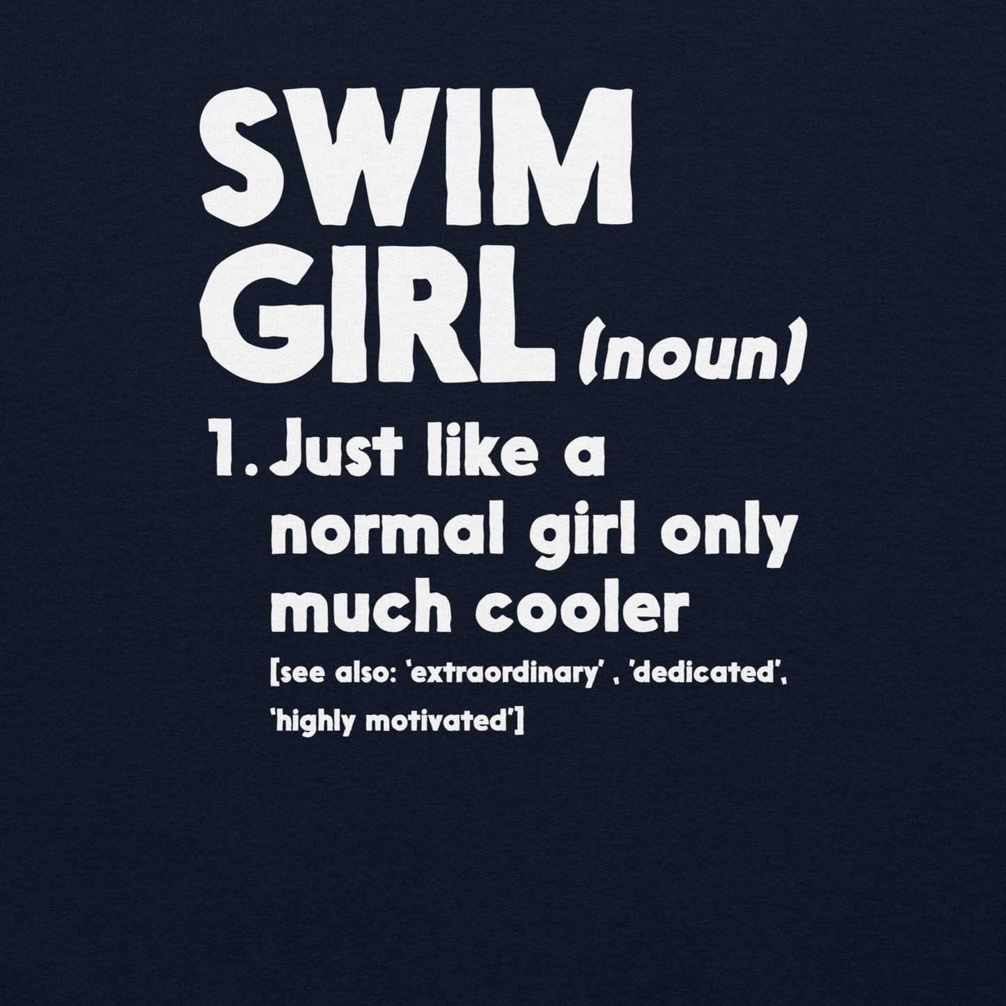 Swim Girl Definition Only Cooler Sweatshirt