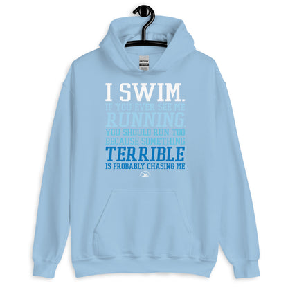 I Swim If You Ever See Me Running Unisex Hoodie - TrendySwimmer