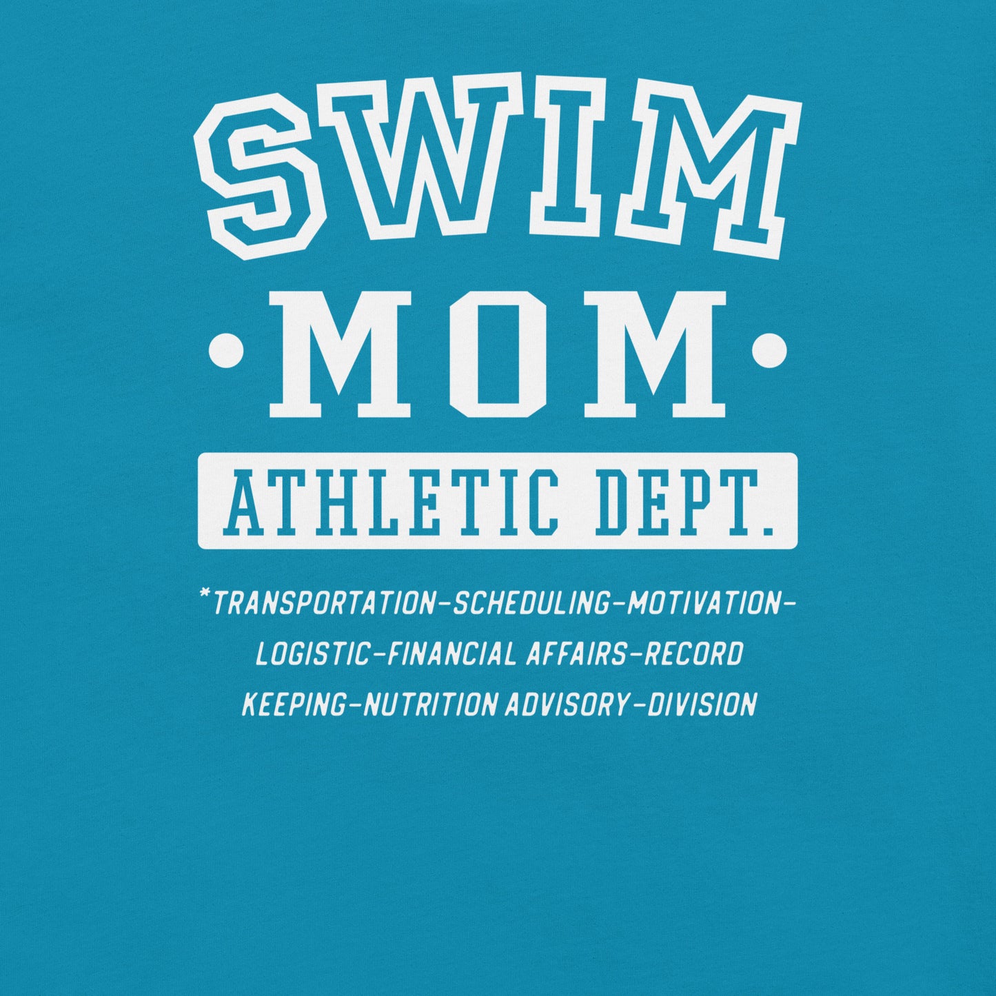 Swim Mom Athletic Dept Jobs T Shirt