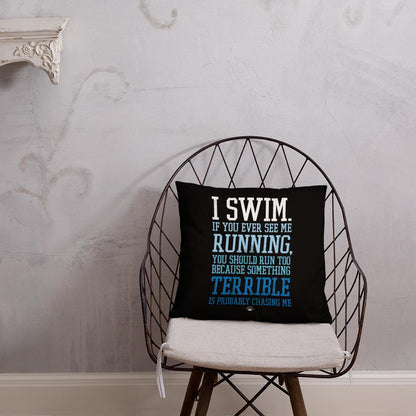 I Swim If You Ever See Me Running Black Throw Pillow