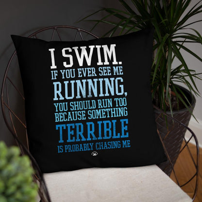 I Swim If You Ever See Me Running Black Throw Pillow - TrendySwimmer