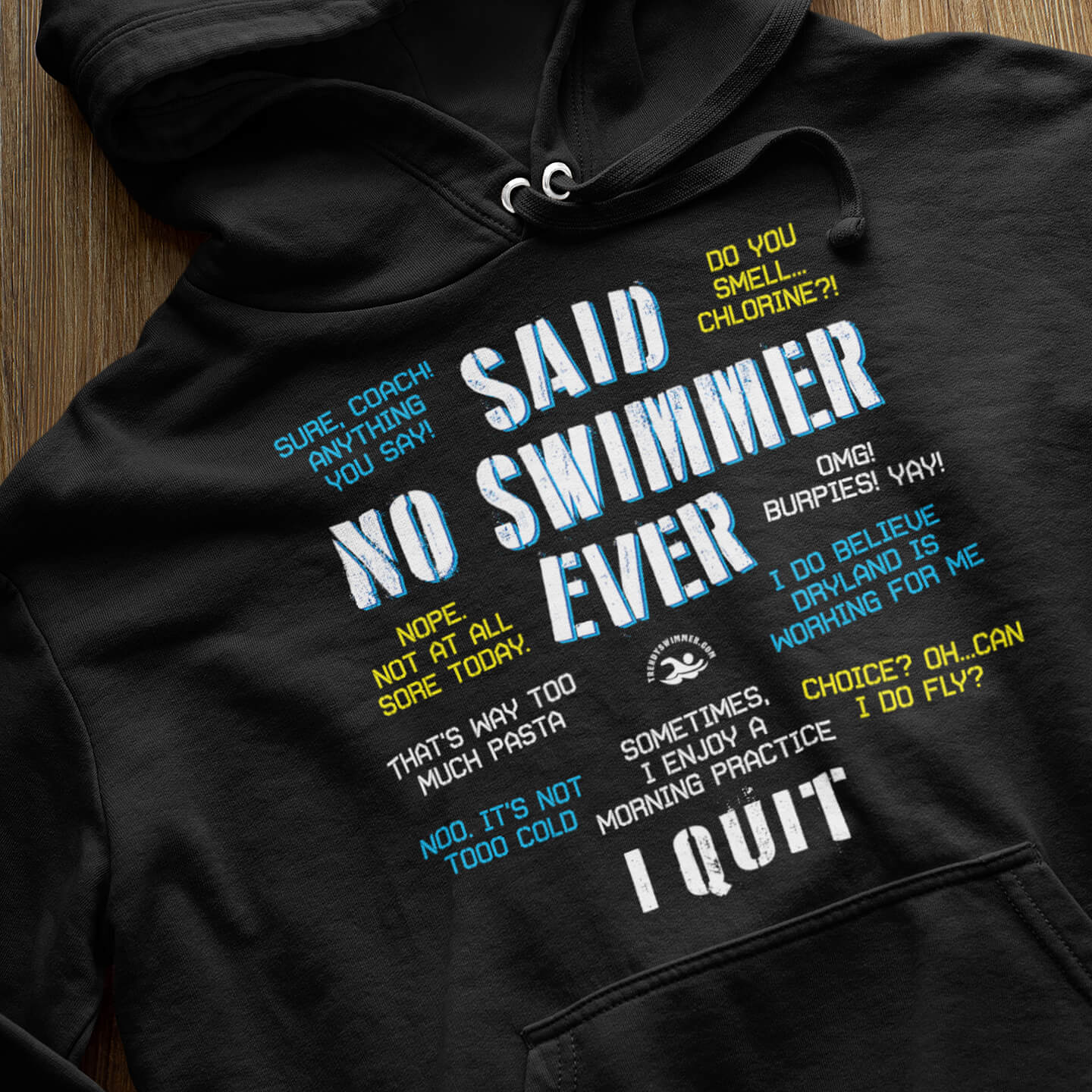 Swim Pullover Hoodie Said No Swimmer Ever