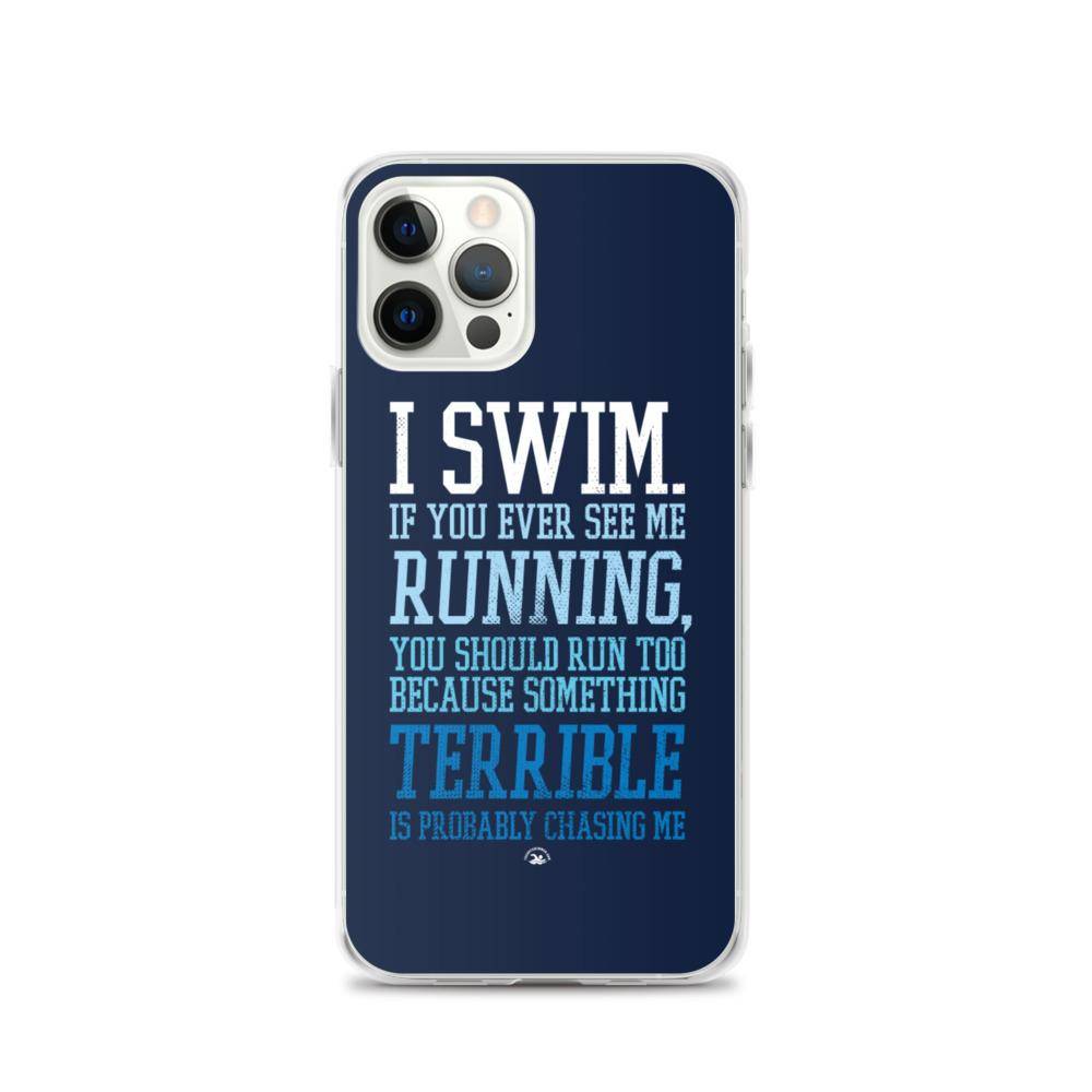 Swimmers iPhone Case - I Swim If You Ever See Me Running Swimmers iPhone Case - I Swim If You Ever See Me Running
