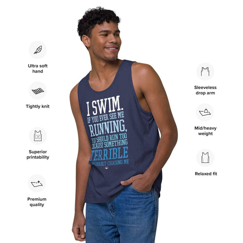 I Swim If You Ever See Me Running Mens Premium Tank Top – TrendySwimmer