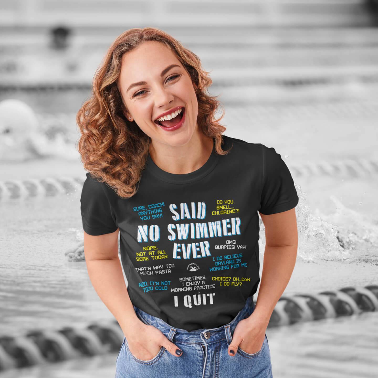 Said No Swimmer Ever Competitive Swimming Quote Swim Funny Gift Women's T- Shirt