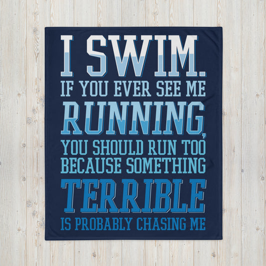 I Swim If You Ever See Me Running Throw Blanket - TrendySwimmer