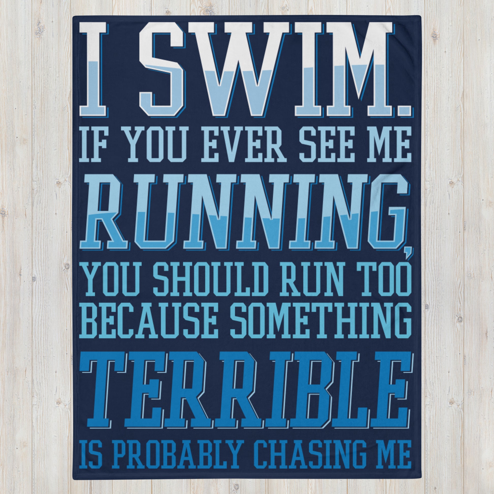 I Swim If You Ever See Me Running Throw Blanket - TrendySwimmer