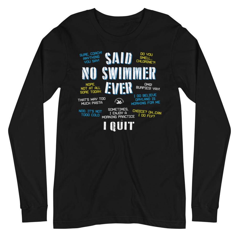 Said No Swimmer Ever Funny Unisex Long Sleeve Tee long sleeve tee TrendySwimmer Black XS 