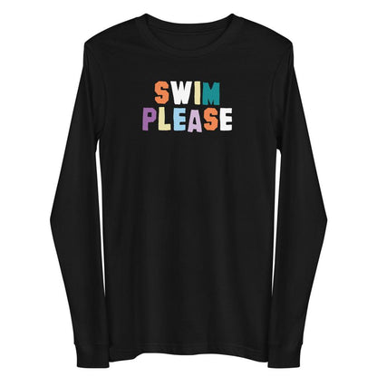 Swim Please Colorful Text Unisex Long Sleeve Tee long sleeve tee TrendySwimmer Black XS 