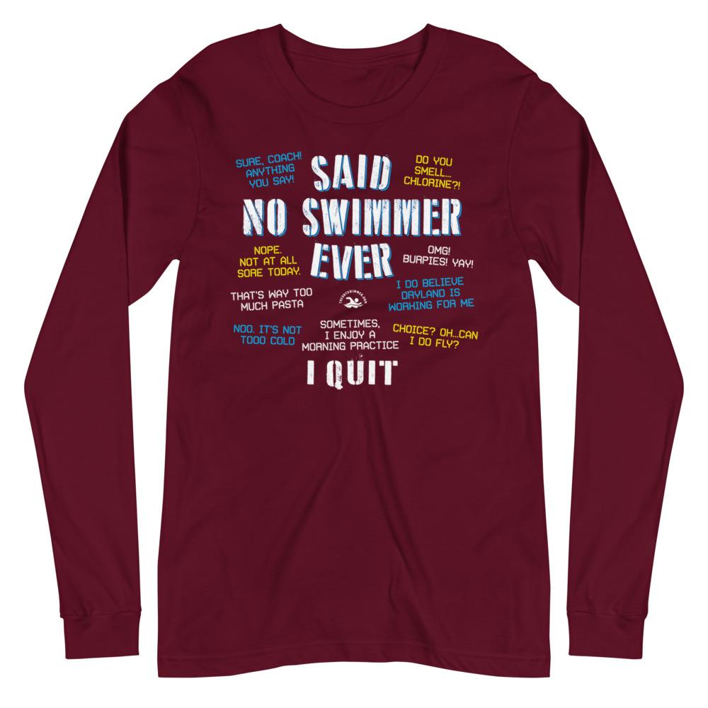 Said No Swimmer Ever Funny Unisex Long Sleeve Tee long sleeve tee TrendySwimmer Maroon XS 