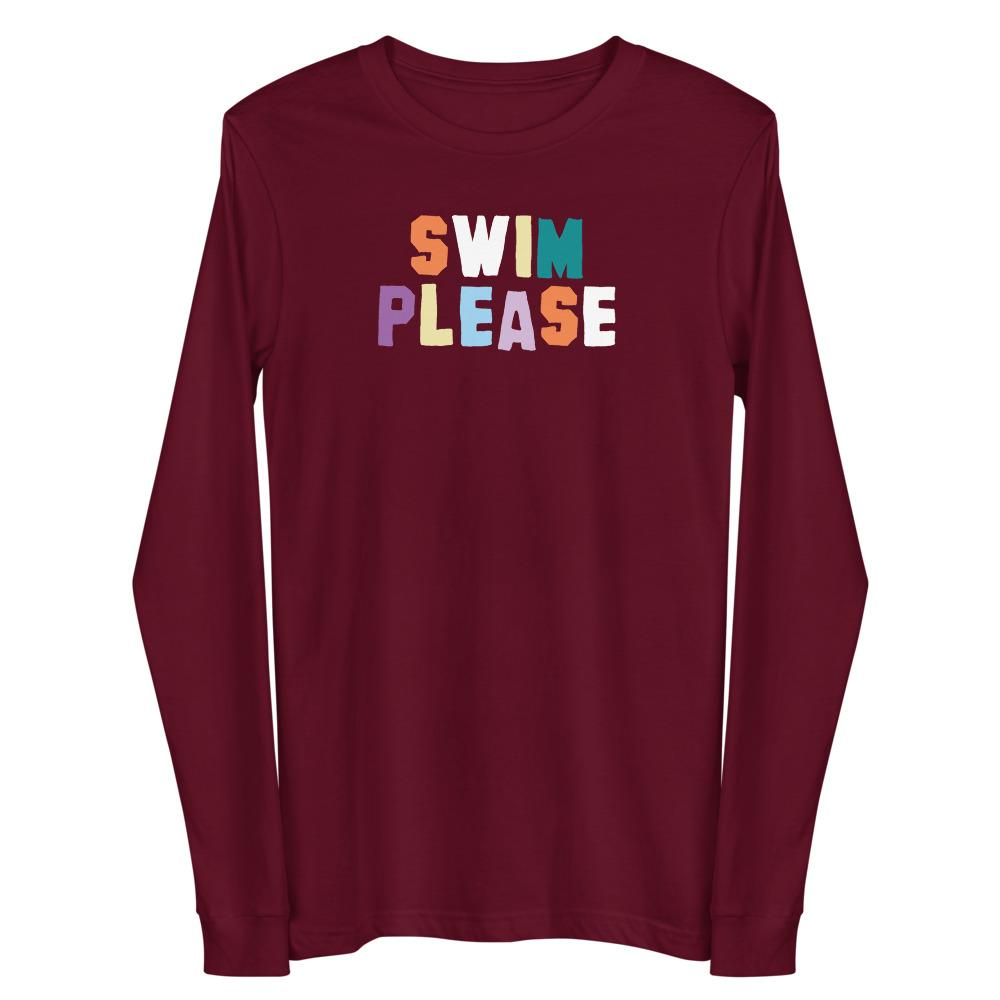Swim Please Colorful Text Unisex Long Sleeve Tee long sleeve tee TrendySwimmer Maroon XS 