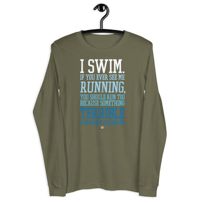 I Swim If You Ever See Me Running Funny Unisex Long Sleeve Tee long sleeve tee TrendySwimmer Military Green XS 