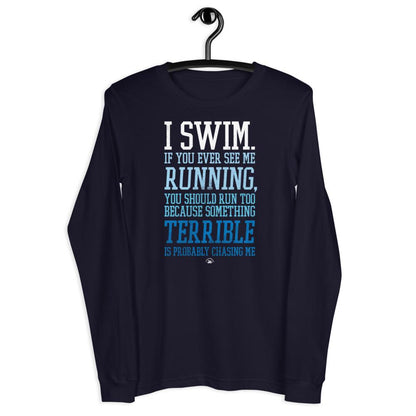 I Swim If You Ever See Me Running Funny Unisex Long Sleeve Tee long sleeve tee TrendySwimmer Navy XS 
