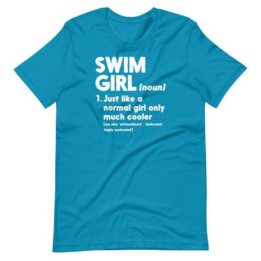 Swim Girl Only Cooler Definition Swimmer T-shirt T-Shirt TrendySwimmer Aqua S 
