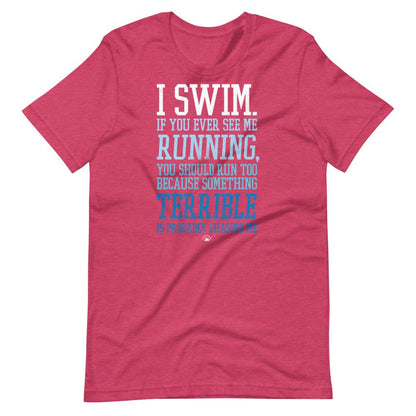 I Swim If You Ever See Me Running Funny Swimmer T-Shirt T-Shirt TrendySwimmer Heather Raspberry S 