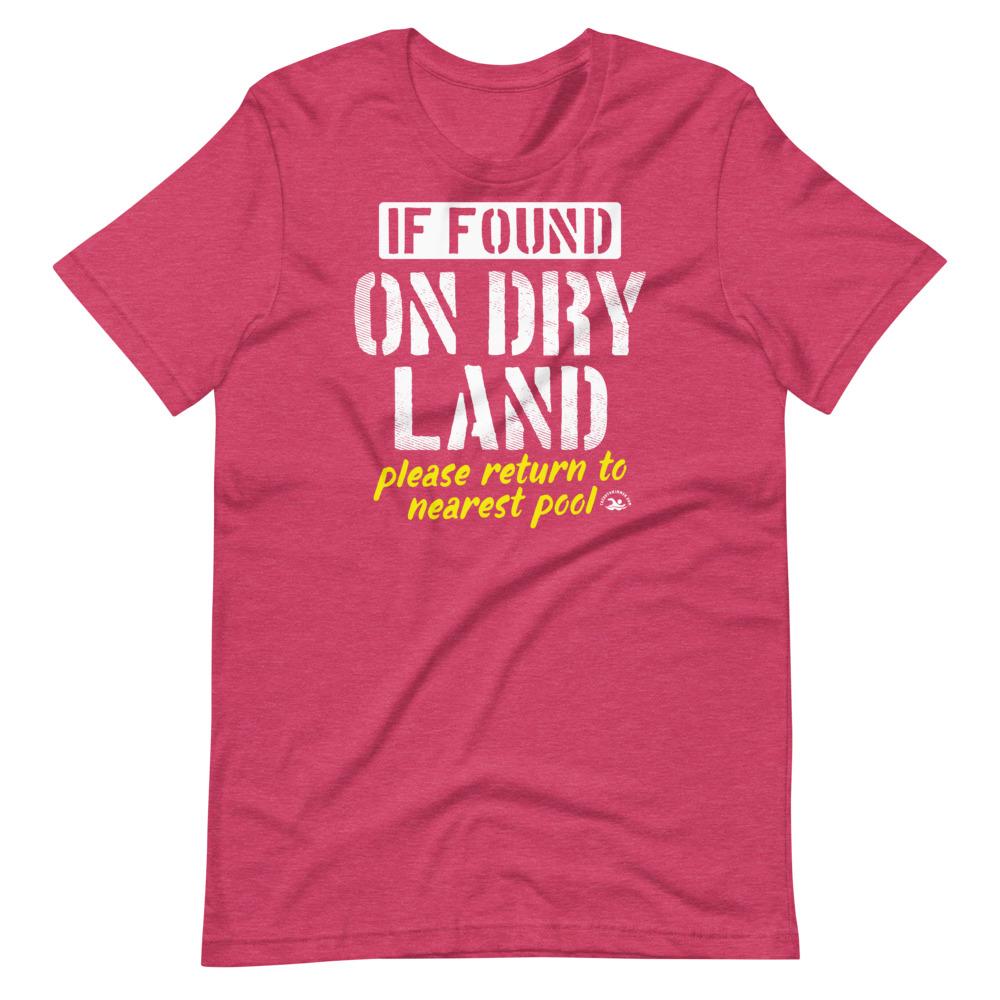 If Found On Dry Land Please Return To Pool Funny Swimmer T-Shirt T-Shirt TrendySwimmer Heather Raspberry S 