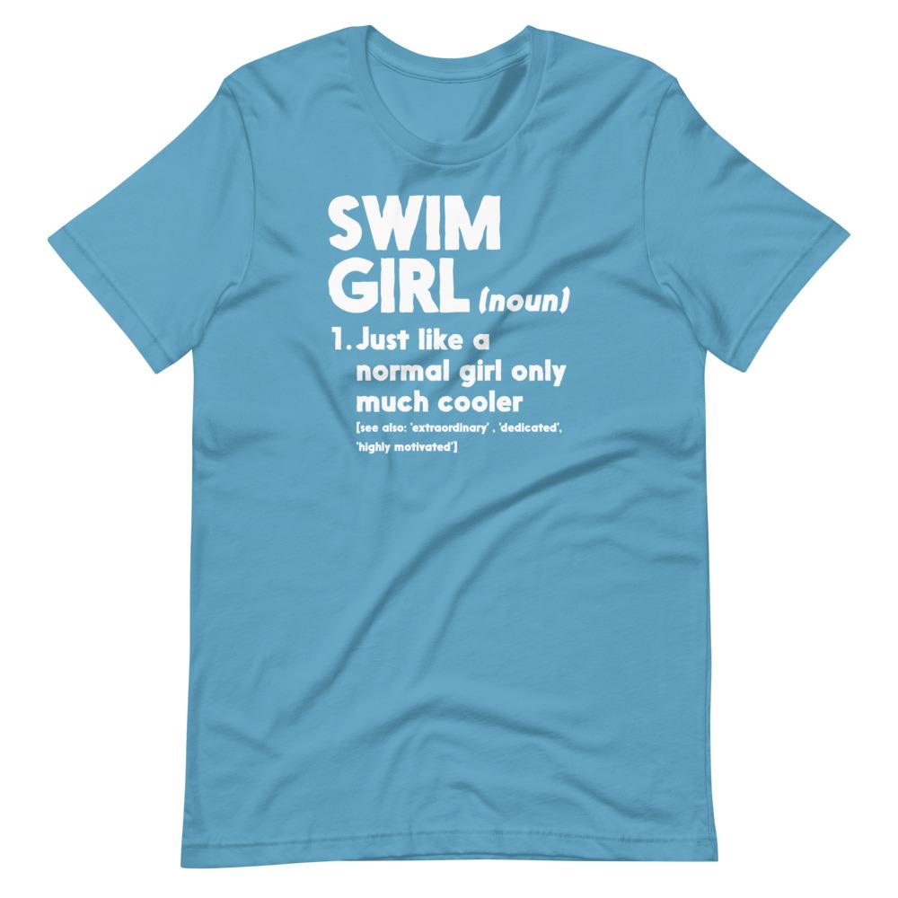 Swim Girl Only Cooler Definition Swimmer T-shirt T-Shirt TrendySwimmer Ocean Blue S 