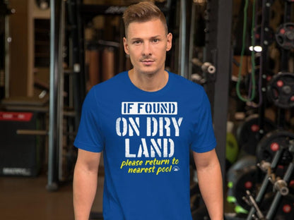Funny Swimmer If Found Dry Land Unisex Tee