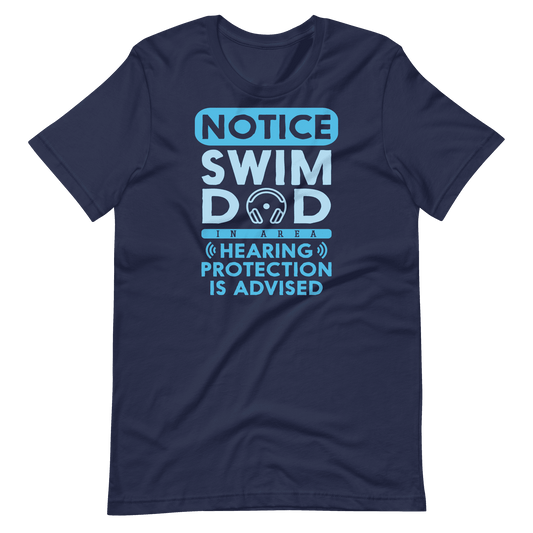 Swim Dad T Shirt Funny Hearing Protection Advised - TrendySwimmer