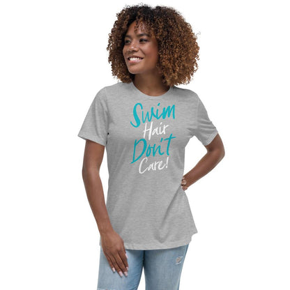 Swim Hair Don't Care Women's Relaxed T-Shirt