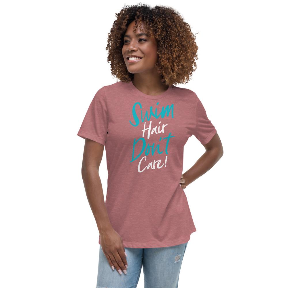 Swim Hair Don't Care Women's Relaxed T-Shirt - TrendySwimmer