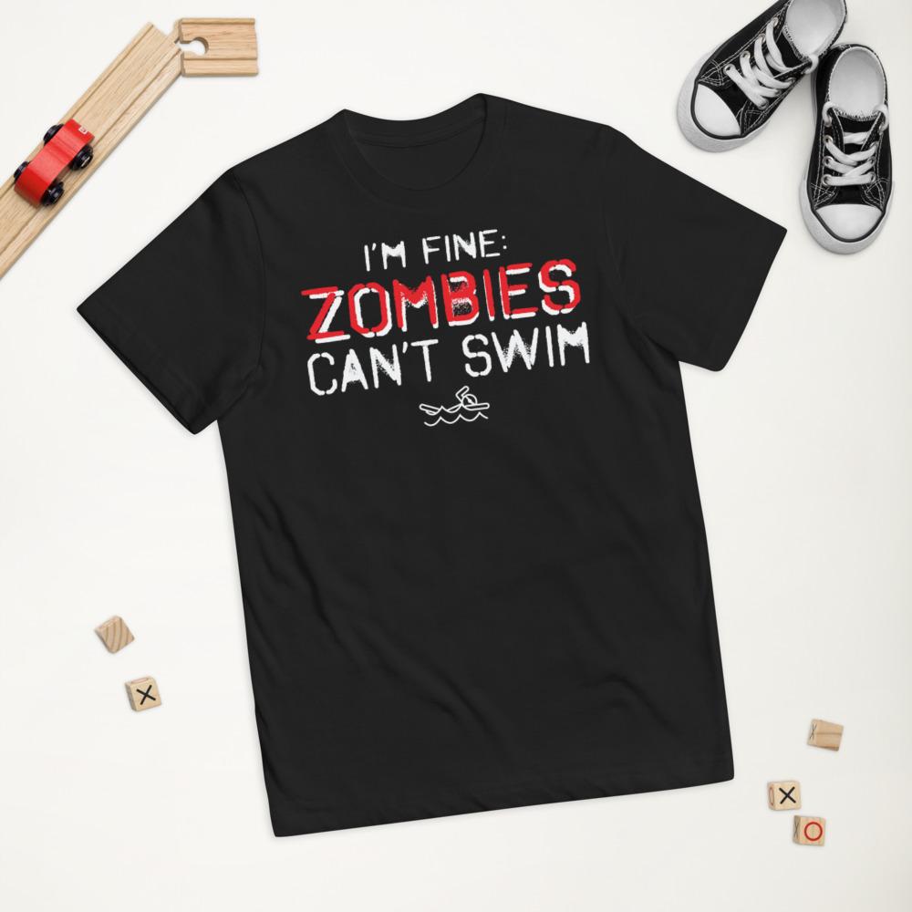 I'm Fine Zombies Can't Swim Youth Jersey T-shirt T-Shirt TrendySwimmer Black XS 