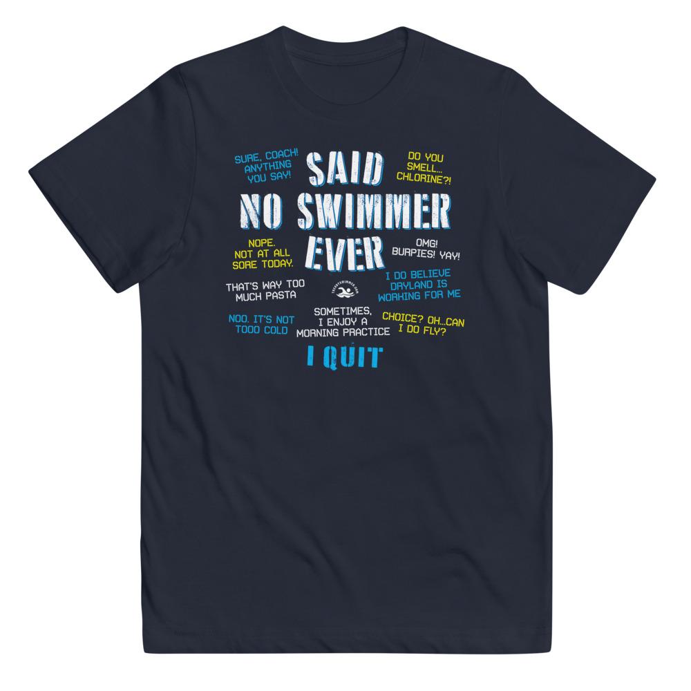 Said No Swimmer Ever Youth Swimmer Tee
