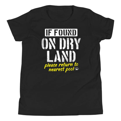 If Found On Dry Land Youth Swimmer T Shirt