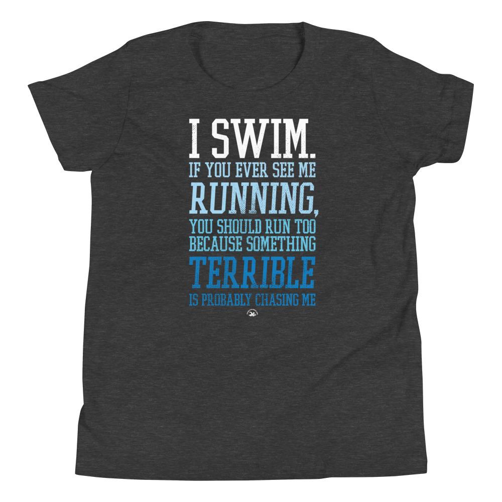 I Swim If You Ever See Me Running Funny Swimming Youth T-Shirt T-Shirt TrendySwimmer Dark Grey Heather S 