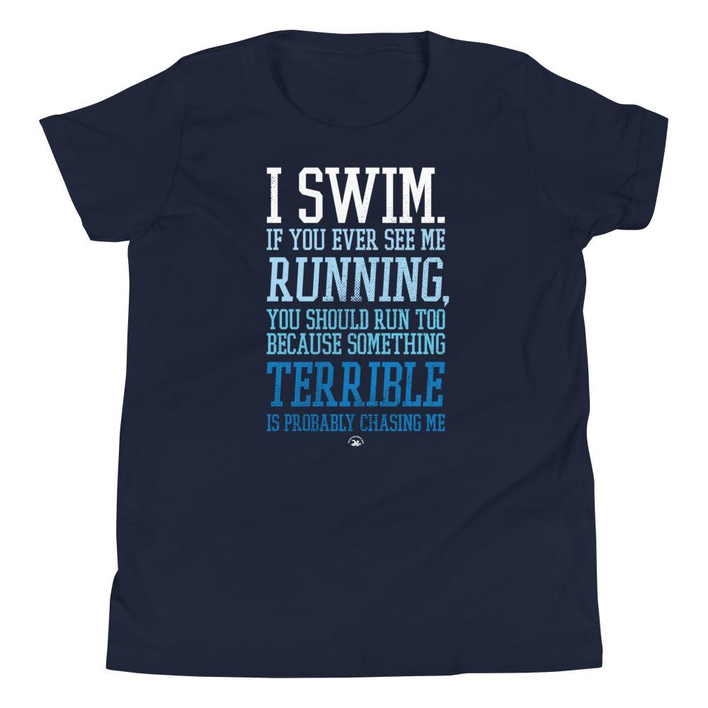 Funny Swimming Youth T Shirt - I Swim If You Ever See Me Running - TrendySwimmer