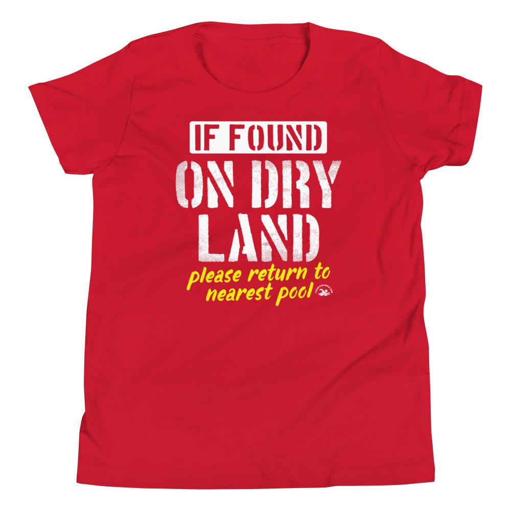 If Found On Dry Land Please Return To Pool Funny Swimming Youth T-Shirt T-Shirt TrendySwimmer Red S 